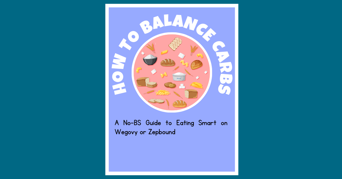How to Balance Carbs on GLP-1