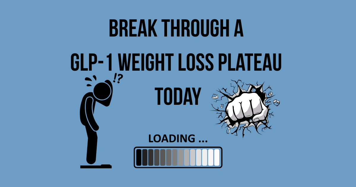 Breaking Through Glp 1 Resistance For Weight Loss