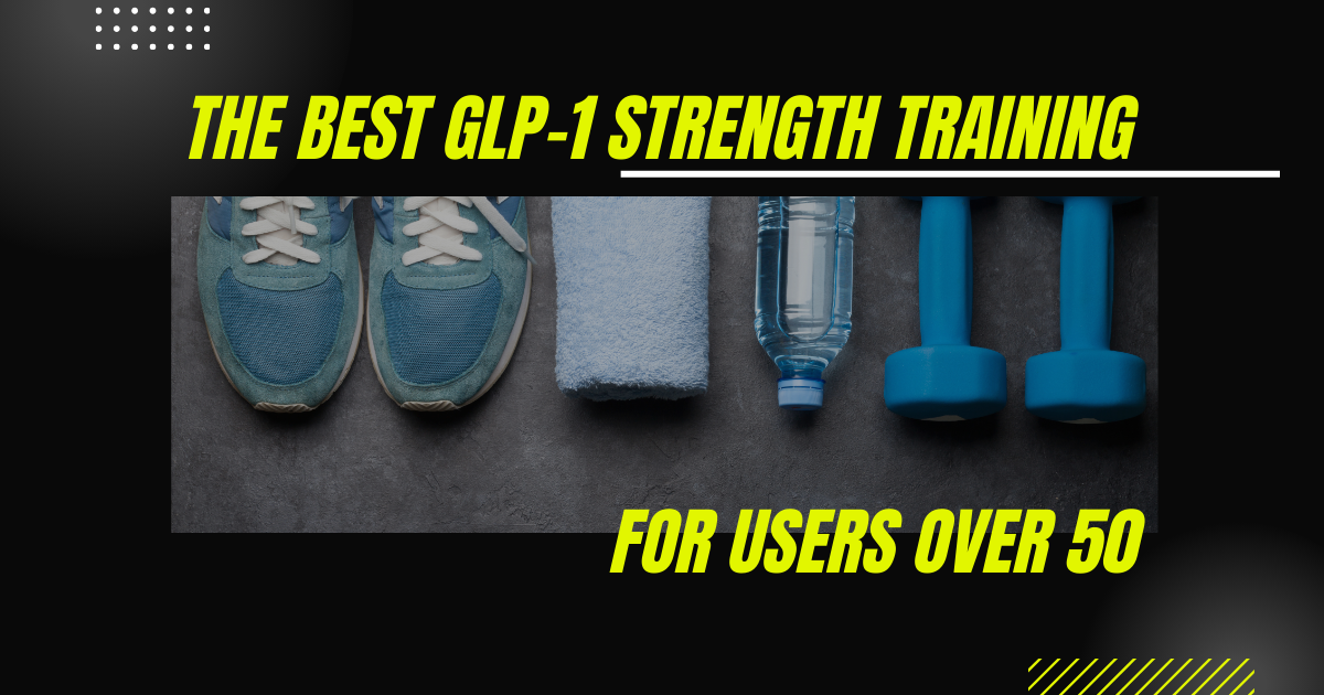 The Best GLP-1 Strength Training for Users Over 50