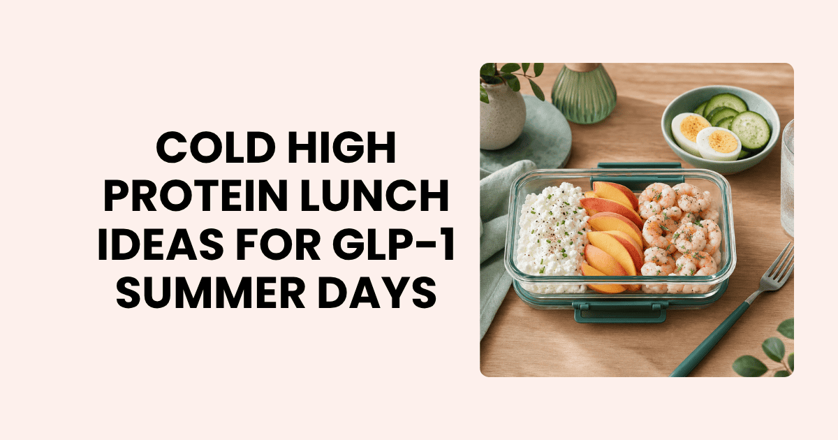 A blush pink background graphic with bold black headline text reading "Cold High Protein Lunch Ideas for GLP-1 Summer Days" on the left side. On the right, a photo shows an open glass meal prep container with three sections: cottage cheese topped with cracked pepper and chives, sliced peaches, and seasoned cooked shrimp. A small bowl of sliced hard boiled eggs and cucumber sits in the upper right corner, with a fork, glass of water, and sage green linen napkin arranged around the container on a wood table.