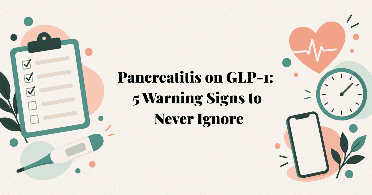 Pancreatitis on GLP-1: 5 Warning Signs to Never Ignore